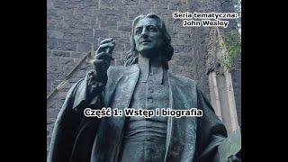 [Wesley #1] Część 1: Wstęp i biografia