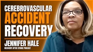 Cerebrovascular Accident (CVA) Recovery - Jennifer Hale