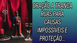 ORAÇÃO A TRANCA RUAS PARA CAUSAS IMPOSSÍVEIS E PROTEÇÃO...