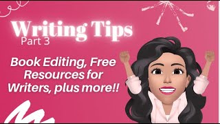 Writing Tips- Part 3 | Editing a Book | Free Apps for Writers| Story Development | Book Marketing