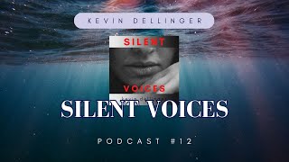 Episode 12 - Kevin Dellinger Music - Silent Voices - #alternativemusic #synthrock #independentartist