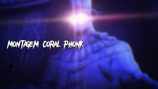 MONTAGEM CORAL (PHONK)