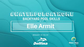 #waterpoloathome | Backyard Pool Skills with Elle Armit