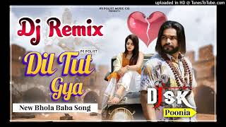 Dil Tut Gya Bhole Baba-Mix SK