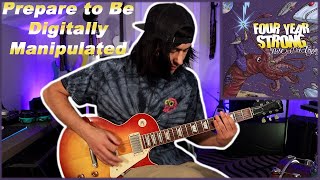 Four Year Strong | Prepare to Be Digitally Manipulated | GUITAR COVER