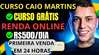 ✅ Curso Grátis Primeira Venda em 24h Caio Martins ✅ Curso Grátis Caio Martins 🔴 P24 Caio Martins