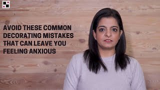 Avoid  Common Decorating Mistakes | Tips by Ms. Sapna Aggarwal, Creative Director | ANSA Interiors