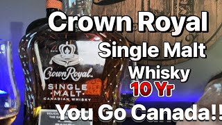 Crown Royal Single Malt 10 yr  Whisky Review. I've never been a fan, but🤔