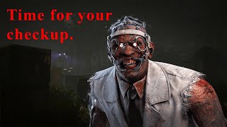 BRUTAL PRACTICE DOCTOR! - Dead by Daylight Doctor gameplay build showcase.