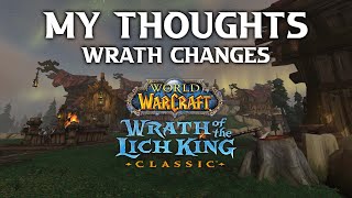 My Thoughts on the Wrath Classic Changes