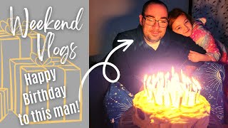 Weekend Vlog 1 (Jan 6th - Jan 8): Tom's Birthday weekend