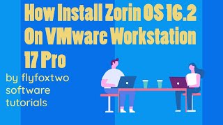 How Install  Zorin OS 16.2  On VMware Workstation 17 Pro