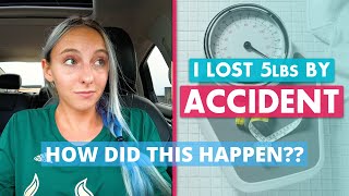 I Lost 5lbs BY ACCIDENT | What Changed?