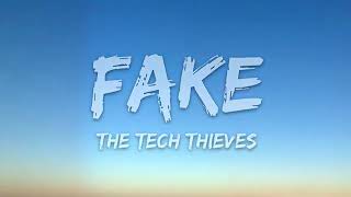 The Tech Thieves - Fake ( lyrics )