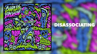 Charles Erickson - Disassociating (Official Audio)