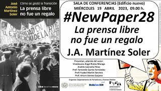 #NEWPAPER28 "La prensa libre no fue un regalo" con J.A. Soler