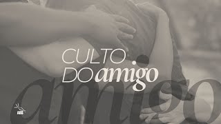 Culto do Amigo