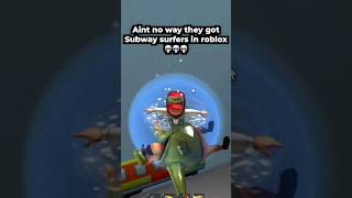 aint no way they got subway surfers in roblox 💀 #roblox