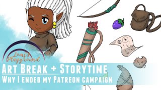 Art Break + Storytime: Why I ended my Patreon campaign