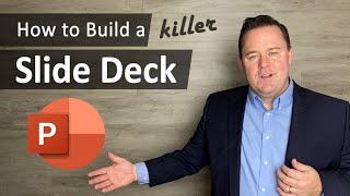 How to Build a Slide Deck... and Deliver with Impact