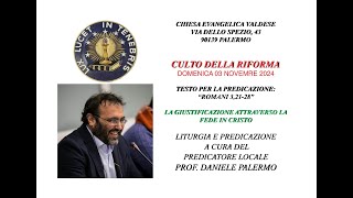 CULTO EVANGELICO VALDESE - DOMENICA DELLA RIFORMA - A CURA DEL PREDICATORE PROF. DANIELE PALERMO