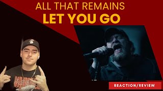 All That Remains "Let You Go" Reaction/Review