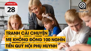 Tranh cãi chuyện mẹ không đóng 100 nghìn tiền quỹ hội phụ huynh | TỔ BUÔN 247 (28/05/2024)