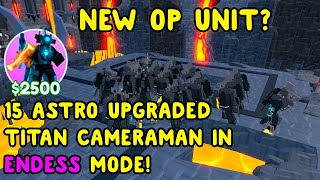 I Used Only New Astro Upgraded Titan Cameraman In Endess Mode In Toilet Tower Defense Roblox!