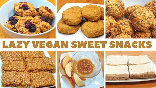 6 LAZY VEGAN SWEET SNACKS IDEAS