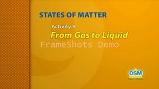 States of Matter - Activity 9: From Gas to Liquid