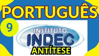 #BANCAINDEC#PORTUGUÊS#INDEC #9 - ANTÍTESE#aintitese #bancaindec#indec#concursos#indec#indec#antitese