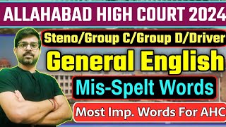 Mis-Spelt Word | Allahabad High Court English Classes | AHC Group C English | AHC Stenographer