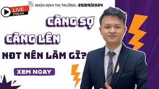 Chứng khoán hôm nay | Nhận định thị trường: Càng sợ càng lên, nhà đầu tư nên làm gì?