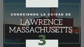 City of LAWRENCE MASSACHUSETTS #3- Ciudad de Lawrence Massachusetts USA.