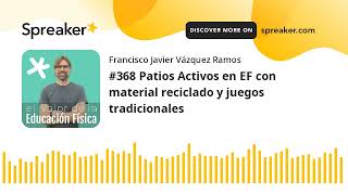 #368 Patios Activos en EF con material reciclado y juegos tradicionales