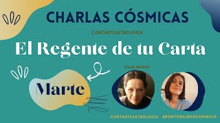 Astrología Charlas Cósmicas. El Regente de tu Carta. Marte