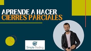 Aprende a hacer Cierres Parciales en MT4 y MT5