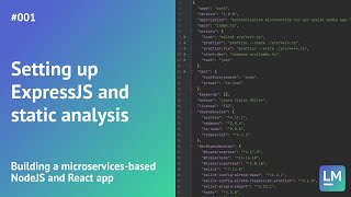 Setting up ExpressJS and static analysis: Building a microservices-based NodeJS and React app #001