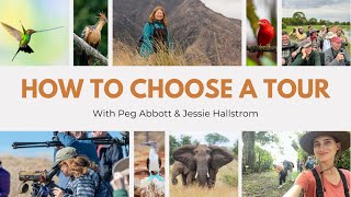 How to Choose a Tour | Zoom led by Founder Peg Abbott and Travel Planner Jessie Hallstrom