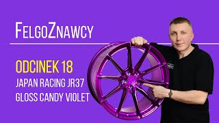 FelgoZnawcy odcinek 18 -  Recenzja felgi Japan Racing JR37 w kolorze Gloss Candy Violet