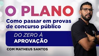 O Plano Para Passar em Concursos Públicos / Do Zero à Aprovação.