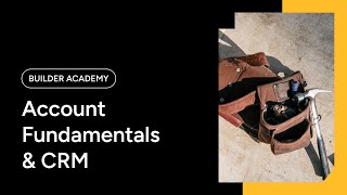 Houzz Pro Builder Academy: Account Fundamentals and CRM