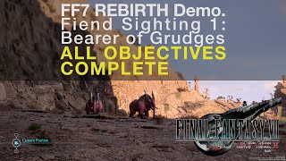 FF7 Rebirth Demo | Fiend Sighting 1: Bearer of Grudges | ALL OBJECTIVES complete