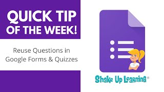 Google Forms Quick Tip: Reuse Questions in Google Forms and Quizzes