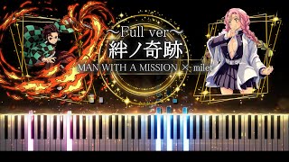 【ピアノ採譜】鬼滅の刃 刀鍛冶の里編 OP - Full ver - / 絆ノ奇跡 - MAN WITH A MISSION × milet