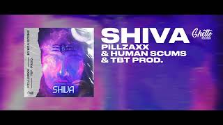 Pillzaxx & Human Scums & TBT Prod. - SHIVA