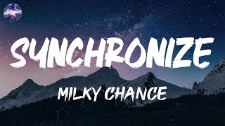 Milky Chance - Synchronize (Lyrics)