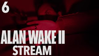 🔴Alan Wake II-Walkthrough Gameplay Stream!-Part 6