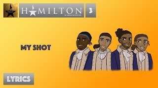 #3 Hamilton - My Shot [[VIDEO LYRICS]]