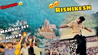 Seen set hogya bhai 😂🔥 | crowd 😱| Haridwar-Rishikesh